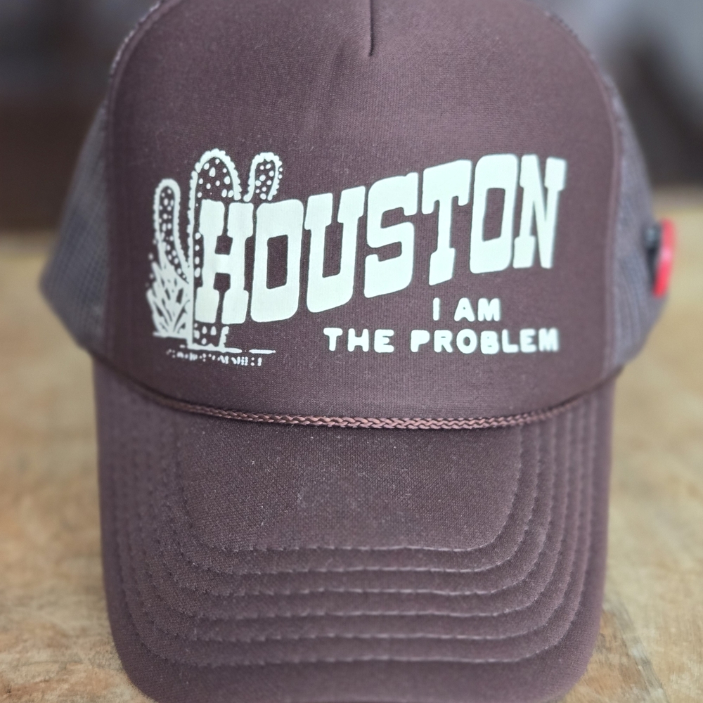 "Houston: I Am The Problem" Trucker Hat